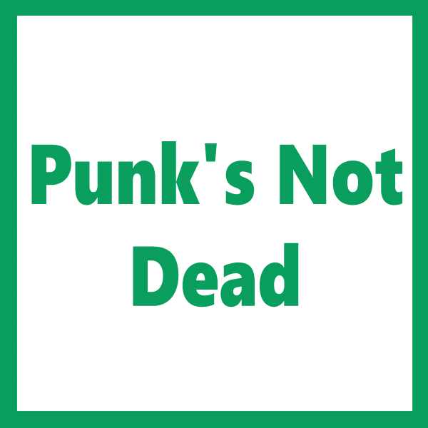 Punk’s Not Dead